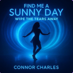 Find Me A Sunny Day - Wipe The Tears Away - Hold Your Hand