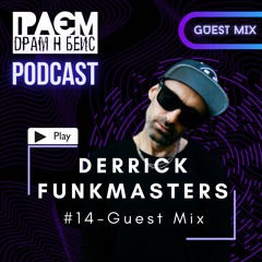 GraemDnB Podcast - Derrick Funkmasters [#14 - Guest mix]