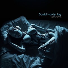 David Hardy Jay - Dreams