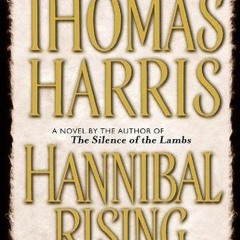 PDF/Ebook Hannibal Rising BY : Thomas Harris