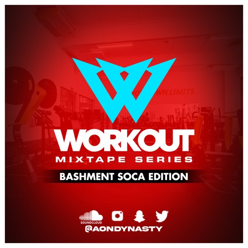 GYM WORKOUT MIX - [BASHMENT SOCA EDITION]