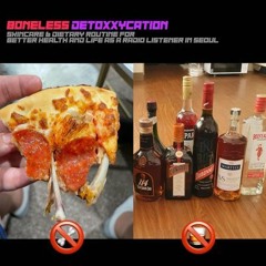 Boneless Detoxxycation - intoxxy & Boneless Pizza 04.26.24 | VISLA FM