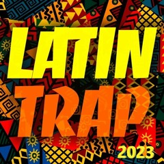 Latin - Trap MixTape 2023 (95bpm - 6A)