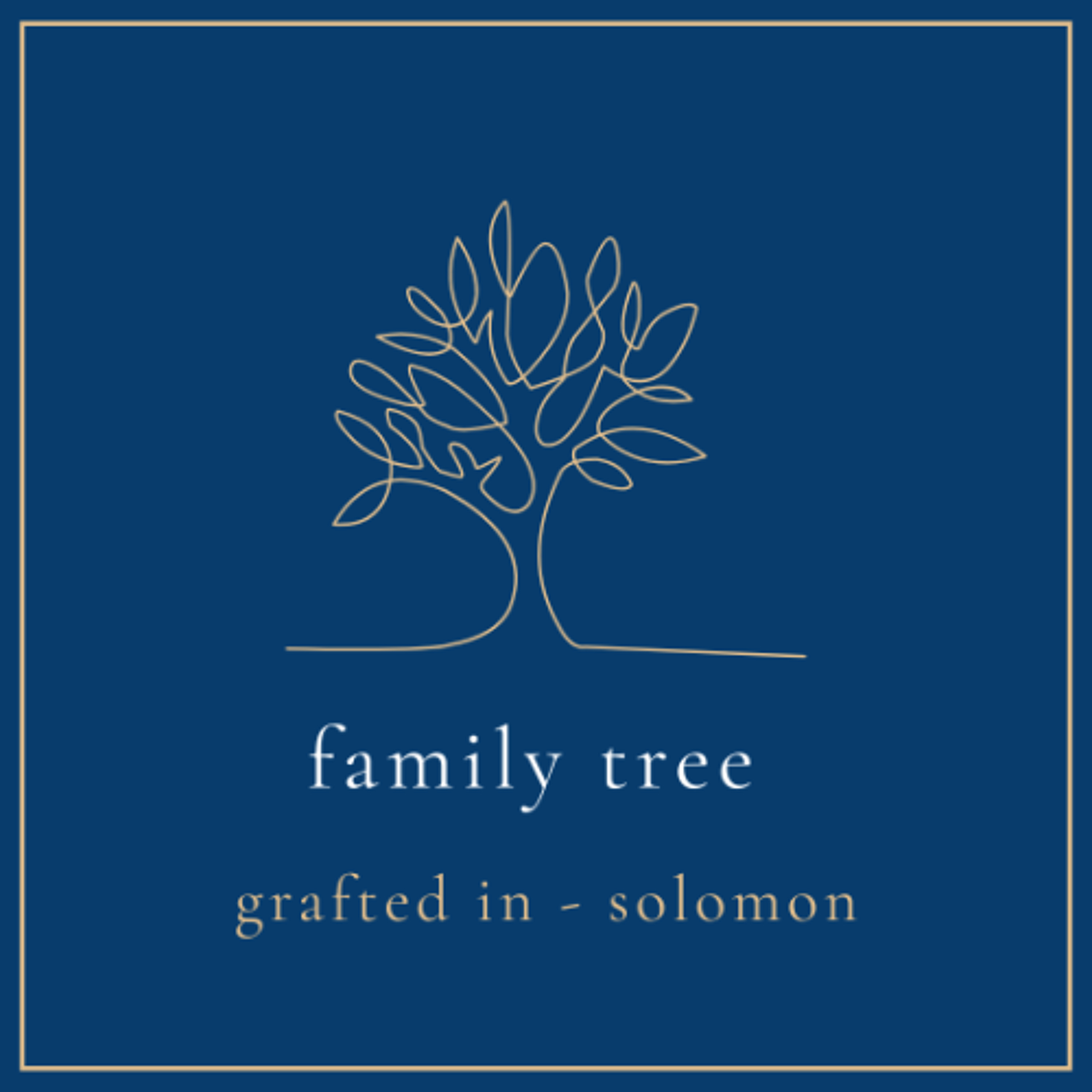 Family Tree - Grafted In - Solomon (Great Denham)
