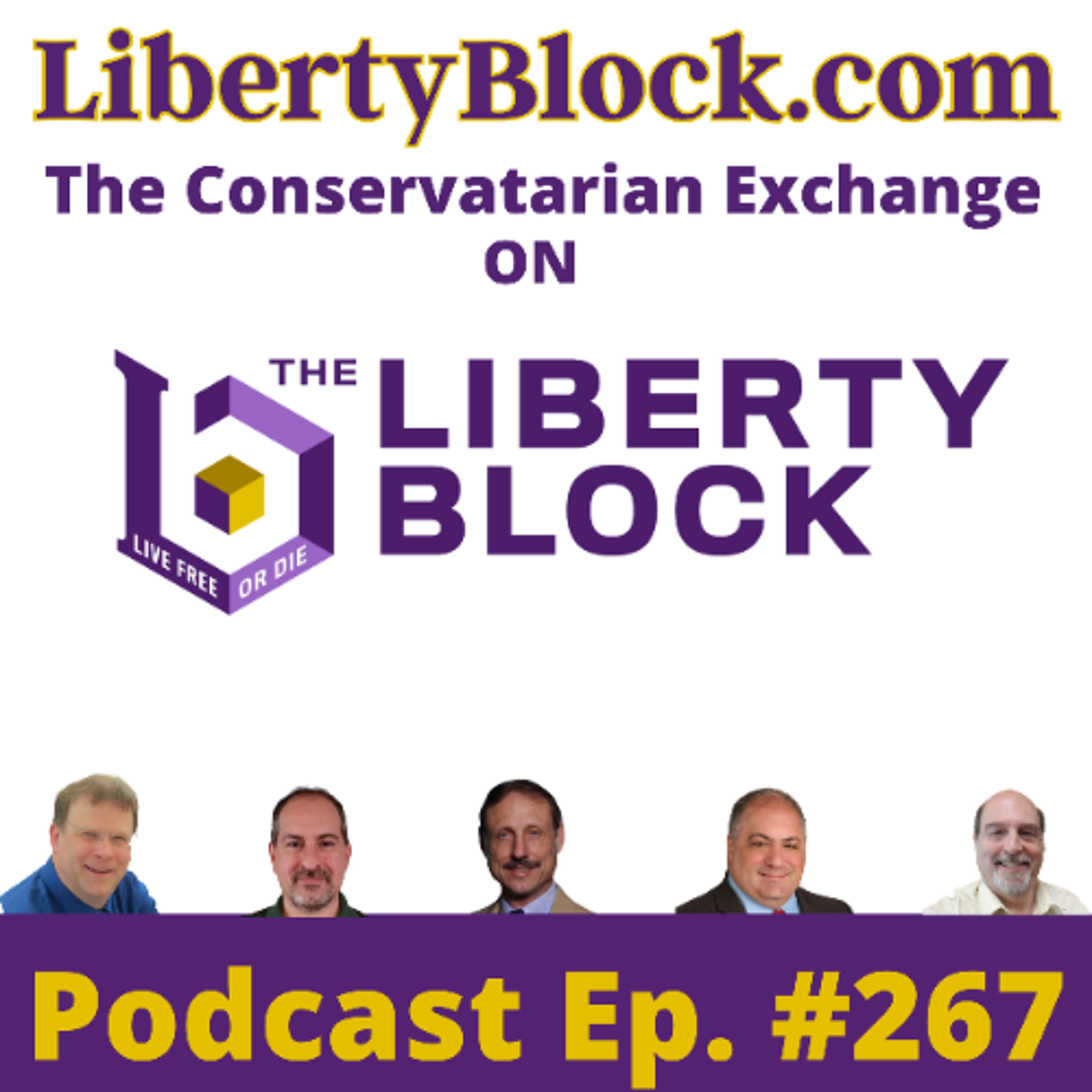 The Conservatarian Exchange on the Liberty Block Episode 267 August 6 2025