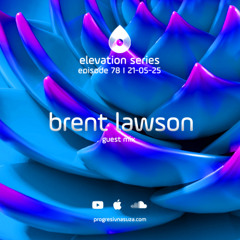 78 I Elevation Series with Brent Lawson