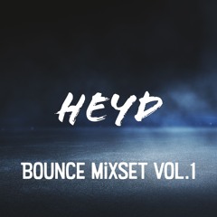 HEYD Bounce Mixset VOL.1