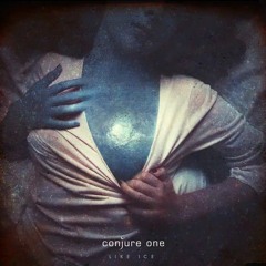 Conjure One - Like Ice (TAPPER REMIX ft SKODA)