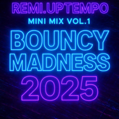 BOUNCY MADNESS MINI MIX VOL 1.0