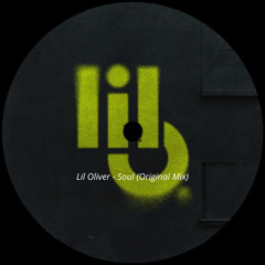Lil Oliver - Soul (Original Mix)