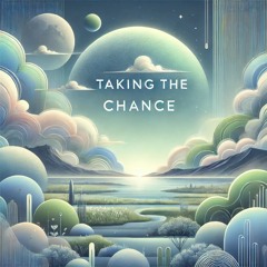 Taking The Chance - ReliF