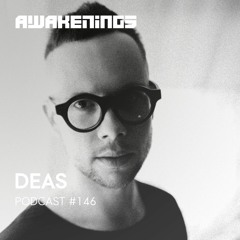 Awakenings Podcast #146 - DEAS