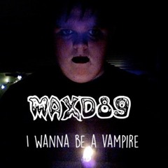 I Wanna Be A Vampire (Demo)