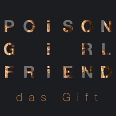 Every single moment - POiSON GiRL FRiEND