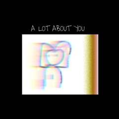 A LOT ABOUT YOU ft LYRICAL PRIEST & OG BAD HABIT
