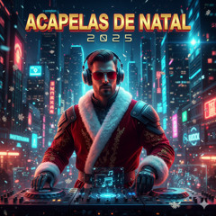 ACAPELAS = MC MONIK DO PIX VS HOJE NOITE DE NATAL BAILE DE FAVELA = LIGHT 2025