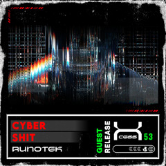 RUNOTEK - CYBER SHIT [XCS-53]