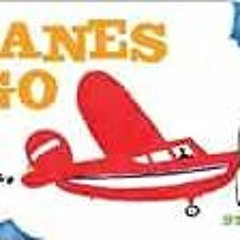 [View] KINDLE 📌 Planes Go: (Airplane Books for Kids 2-4, Transporation Books for Kid