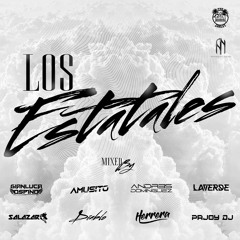 SET LOS ESTATALES (LAVERDE X GIANLUCA X PAJOY X ANDRES D X AMU X HERRERA X DIABLO X SALAZAR)