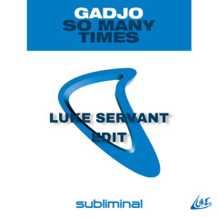 Gadjo - So Many Times (Luke Servant Remix)