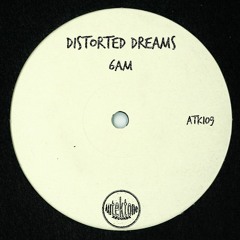 ATK109 - Distorted Dreams "6am" (Preview)(Autektone Dark)(Out Now)