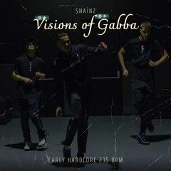 Shainz - Visions of Gabba (Early Hardcore 235 BPM)