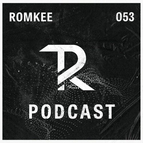 Romkee: Podcast Set 053