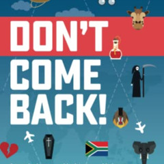 FREE PDF 💙 Don't Come Back: a funny travel adventure of bad-tempered baboons, black