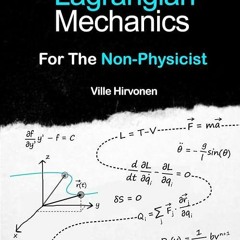 ❤book✔ Lagrangian Mechanics For The Non-Physicist (Physics For The Non-Physicist)