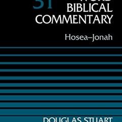 [Access] [EPUB KINDLE PDF EBOOK] Hosea-Jonah, Volume 31 (Word Biblical Commentary) by