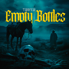 Empty Bottles
