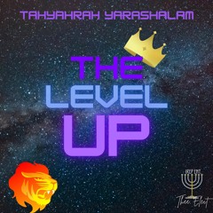 The Level Up We Give You Praise TahYahRah