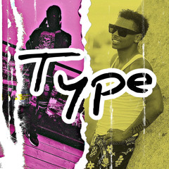 Type (ft. TAYY BROWN)