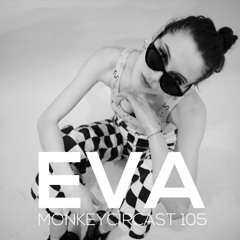 MONKEYCIRCAST 105 with EVA