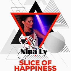 Slice of Happiness for Pure Ibiza Radio episode 5 by Nina Ly