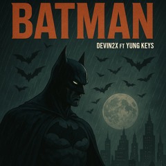 Batman ft yvng keys (prod.vanquish x neiren)
