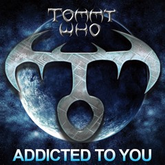 ADDICTED TO YOU