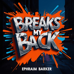 Breaks My Back