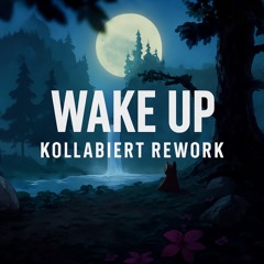 WAKE UP (KOLLABIERT REWORK)