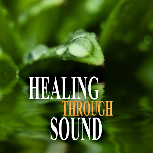 Healing Through Sound - Therapeutic Touch, Tranquility, New Age Music for Wellbeing, Relax & Meditation, Massage Music