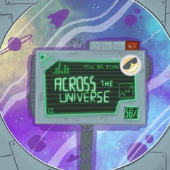 [IT'LL BE FINE OST]: Across The Universe Level Edition - MegaaMusic