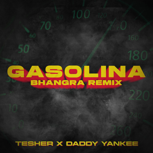Gasolina (Bhangra Remix) [feat. Tesher]