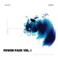 ravevik & KxNFLEX - Power Pack Vol. 1 w/ Various Artists