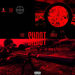 SHOOT (Feat. Young LM)