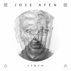 Jose Ayén - Lynch (Original Mix) (ARTEMA RECORDINGS)
