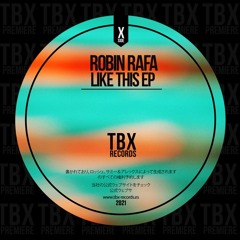 Premiere: Robin Rafa - Forward [TBX Records]