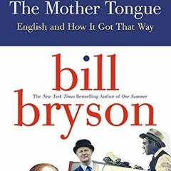 ( dvoHz ) The Mother Tongue - English And How It Got That Way by  Bill Bryson ( rohO )