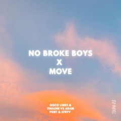 No Broke Boys X Move (DJ Noel Mashup) Disco Lines & Tinashe vs Adam Port & Stryv