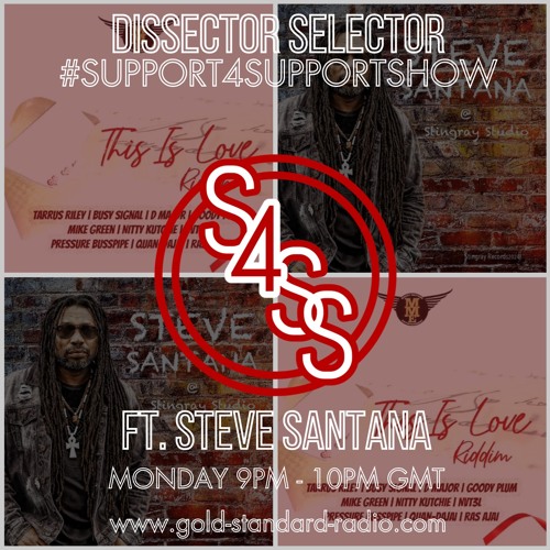 SUPPORT4SUPPORT SHOW ft. Steve Santana & This is Love Riddim