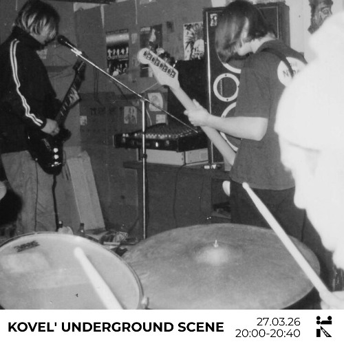 KOVEL' UNDERGROUND SCENE w/ VLAD YAKOVLEV 27/03/2026